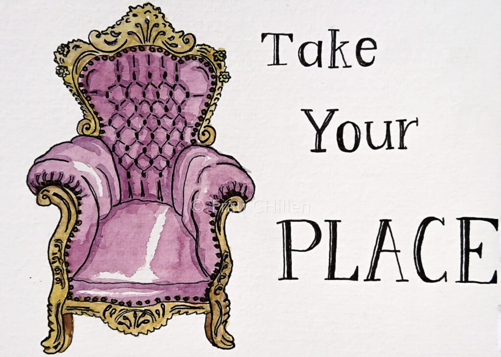 Aquarell- und Tuschezeichnung eines verzierten Sessels mit lila Polster und goldenem Rahmen, daneben die handgeschriebenen Worte ‚Take Your PLACE‘